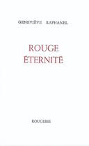Couverture du livre « Rouge eternite » de Raphanel Genevieve aux éditions Rougerie