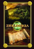 Couverture du livre « Zeladonia t.1 ; voyage en terramont » de J.K-Gras aux éditions Bookelis