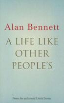 Couverture du livre « A Life Like Other People's » de Alan Bennett aux éditions Faber Et Faber