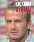 Couverture du livre « Beckham System » de Xavier Rivoire aux éditions Solar