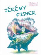 Couverture du livre « Jeremy Fisher » de Mohammed Rouabhi aux éditions Editions Actes Sud