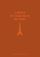 Couverture du livre « Carnet du marcheur de Paris » de Philippe Lemonnier aux éditions Ouest France