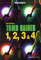 Couverture du livre « Tomb Raider 1,2,3 & 4 Strategies » de Meyer/Wahmckow aux éditions Campuspress