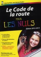 Couverture du livre « Le code de la route pour les nuls (édition 2012-2013) » de  aux éditions First