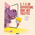 Couverture du livre « Il y a un hippopotame dans mes toilettes » de Aurelien Ducoudray et Thierry Bedouet aux éditions Vide Cocagne