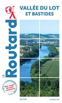 Couverture du livre « Guide du Routard ; vallée du Lot et bastides » de Collectif Hachette aux éditions Hachette Tourisme