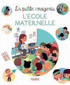 Couverture du livre « L'école maternelle » de Coralie Vallageas et Marie-Francoise Mornet aux éditions Fleurus
