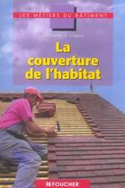 Couverture du livre « La couverture de l'habitat » de Costard Denis aux éditions Foucher