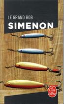Couverture du livre « Le grand bob » de Georges Simenon aux éditions Le Livre De Poche