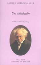 Couverture du livre « Un abecedaire » de Arthur Schopenhauer aux éditions Rocher