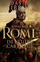 Couverture du livre « Total war Rome ; détruire Carthage » de David Gibbins aux éditions Les Escales Editions