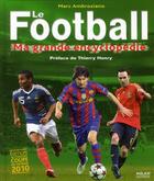 Couverture du livre « Le football ; ma grande encyclopédie (édition 2010) » de Marc Ambrosiano aux éditions Milan
