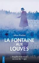 Couverture du livre « La fontaine aux louves » de Alice Pasina aux éditions City