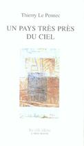 Couverture du livre « Un pays très près du ciel » de Thierry Le Pennec aux éditions L'idee Bleue