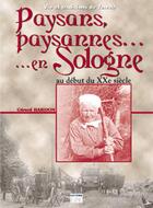 Couverture du livre « Paysans, paysannes...en Sologne » de Gerard Bardon aux éditions Communication Presse Edition