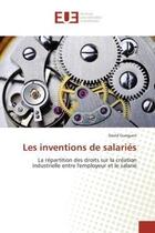 Couverture du livre « Les inventions de salaries » de Gueguen David aux éditions Editions Universitaires Europeennes