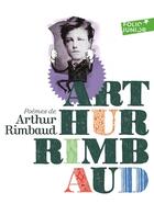 Couverture du livre « Poèmes d'Arthur Rimbaud » de Arthur Rimbaud aux éditions Gallimard-jeunesse