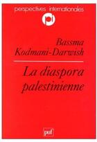 Couverture du livre « La diaspora palestinienne » de Kodmani-Darwish B. aux éditions Puf