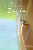 Couverture du livre « Dis-lui » de Stefani/Djohr aux éditions Casterman Jeunesse