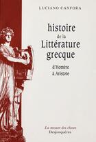 Couverture du livre « Histoire de la litterature grecque d'homere a aristote » de Luciano Canfora aux éditions Desjonquères Editions