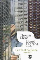Couverture du livre « Front de Seine » de Thomas Clerc et Lionel Engrand aux éditions Gallimard