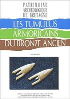 Couverture du livre « Les tumulus armoricains du bronze ancien » de Anne Balquet aux éditions Icb