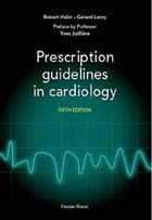 Couverture du livre « Prescription guidelines in cardiology » de Robert Haiat aux éditions Frison Roche