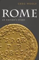 Couverture du livre « Rome: An Empire's Story » de Woolf Greg aux éditions Oup Oxford