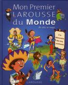 Couverture du livre « Mon premier Larousse du monde (édition 2011) » de  aux éditions Larousse