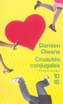 Couverture du livre « Cruautés conjugales » de Damien Owens aux éditions 10/18