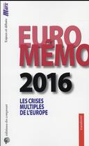 Couverture du livre « Euro Memo 2016 ; les crises multiples de l'Europe » de  aux éditions Croquant