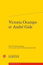Couverture du livre « Victoria ocampo et andre gide » de Anonyme aux éditions Classiques Garnier