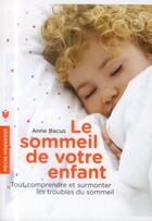Couverture du livre « Le sommeil de votre enfant » de Anne Bacus aux éditions Marabout