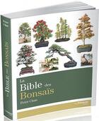 Couverture du livre « La bible des bonsaïs » de Chan Peter aux éditions Guy Trédaniel