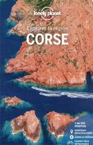 Couverture du livre « Explorer la région ; Corse (10e édition) » de Collectif Lonely Planet aux éditions Lonely Planet France