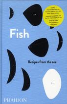 Couverture du livre « Fish ; recipes from the sea » de  aux éditions Phaidon Press