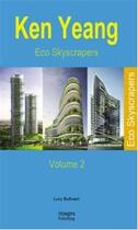 Couverture du livre « Ken yeang eco skyscrapers vol. 2 » de Yeang Ken aux éditions Images Publishing