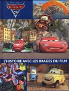Couverture du livre « Cars 2 ; l'histoire avec les images du film » de Disney aux éditions Disney Hachette