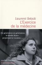 Couverture du livre « L'exercice de la médecine » de Laurent Seksik aux éditions Flammarion