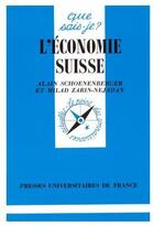 Couverture du livre « Economie suisse (l') » de Schoenenberger/Zarin aux éditions Que Sais-je ?