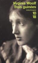 Couverture du livre « Trois Guinees » de Virginia Woolf aux éditions 10/18