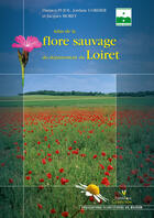 Couverture du livre « Atlas de la flore sauvage du département du Loiret » de Pujol/Cordier/M aux éditions Biotope