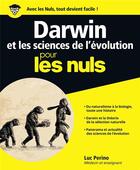 Couverture du livre « Darwin et les sciences de l'évolution pour les nuls » de Luc Perino aux éditions First