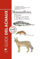 Couverture du livre « Guide Delachaux ; mammifères d'Europe, d'Afrique du Nord et du Moyen-Orient » de  aux éditions Delachaux & Niestle