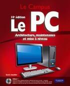 Couverture du livre « Le PC ; architecture, maintenance et mise à niveau » de Scott Mueller aux éditions Pearson
