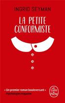 Couverture du livre « La petite conformiste » de Ingrid Seyman aux éditions Le Livre De Poche