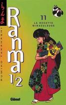 Couverture du livre « Ranma 1/2 Tome 11 : la recette miraculeuse » de Rumiko Takahashi aux éditions Glenat