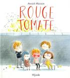 Couverture du livre « Rouge tomate » de Annick Masson aux éditions Mijade