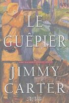Couverture du livre « Le guêpier ; la guerre d'independance » de Jimmy Carter aux éditions Ada