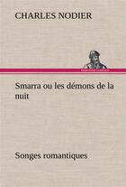 Couverture du livre « Smarra ou les demons de la nuit songes romantiques » de Charles Nodier aux éditions Tredition
